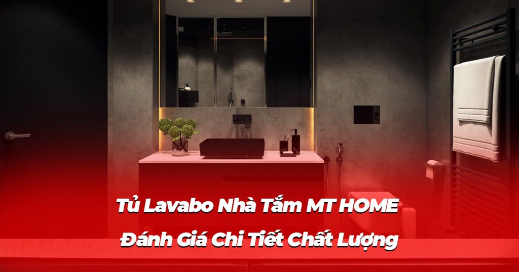 Tủ Lavabo Nhà Tắm MT Home