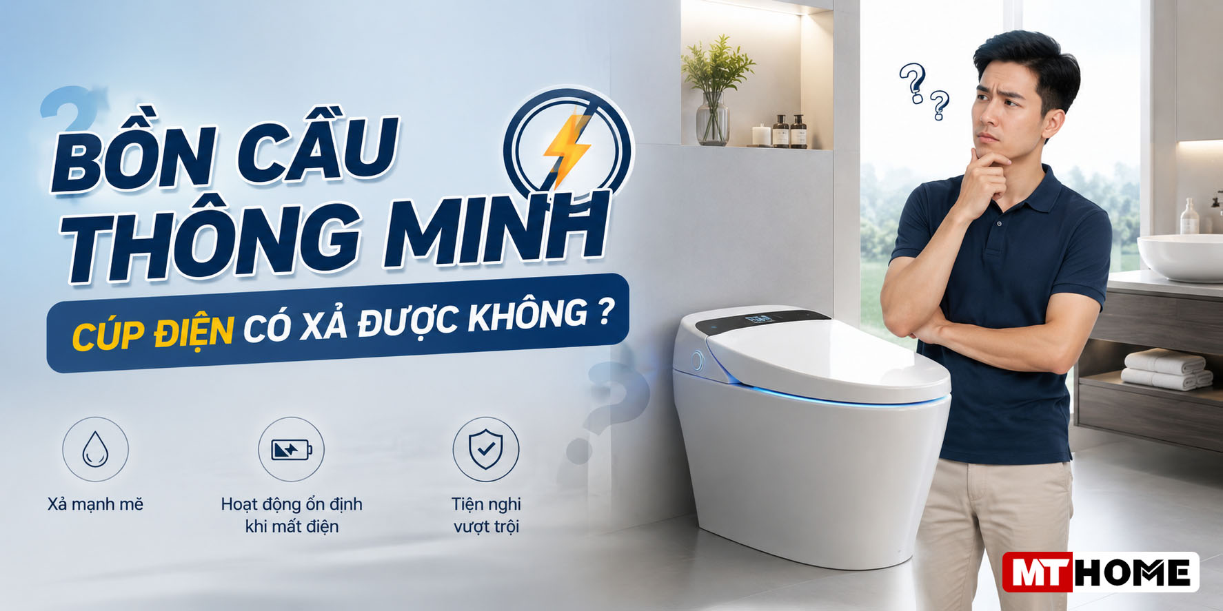 Bồn cầu thông minh vẫn xả được khi cúp điện